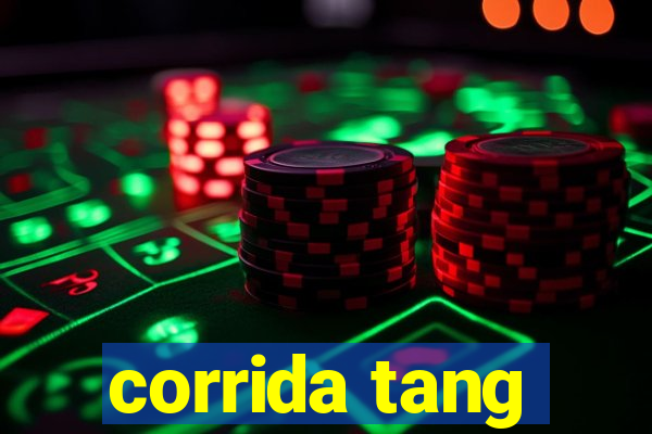 corrida tang